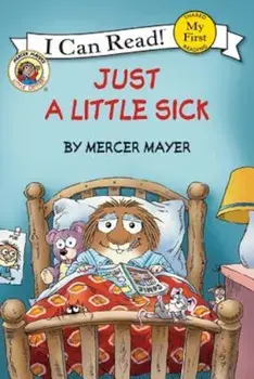 Little Critter: Just a Little Sick, Paperback/Mercer Mayer