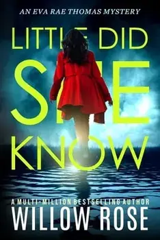 Little Did She Know: An intriguing, addictive mystery novel, Paperback/Willow Rose