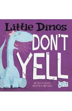 Little Dinos Don't Yell - Michael Dahl