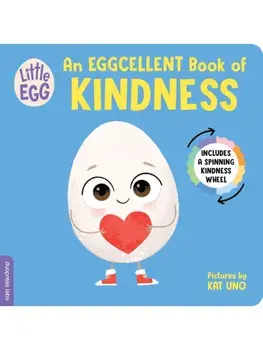 Little Egg: An Eggcellent Book of Kindness, Board book/duopress
