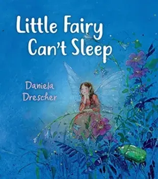 Little Fairy Can't Sleep. 2 Revised edition, Hardback/Daniela Drescher