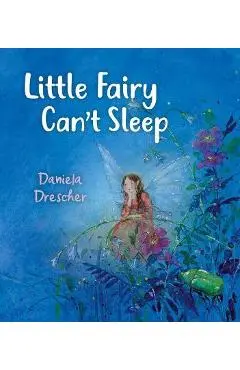 Little Fairy Can't Sleep - Daniela Drescher