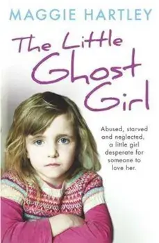 Little Ghost Girl, Paperback/Maggie Hartley