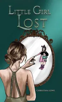 Little Girl Lost, Paperback/Christina Lowe