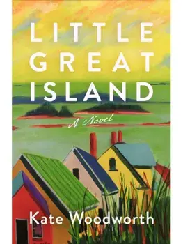 Little Great Island. A Novel, Paperback/Kate Woodworth