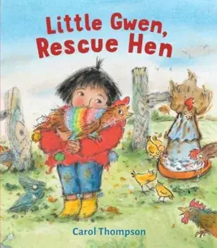 Little Gwen, Rescue Hen, Hardback/Carol Thompson