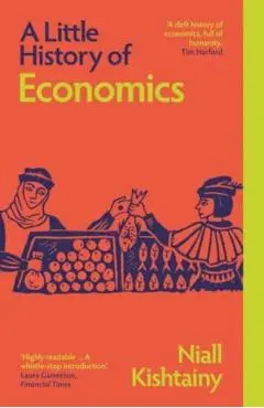 Little History of Economics - Niall Kishtainy