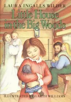 Little House in the Big Woods, Hardcover/Laura Ingalls Wilder