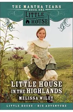 Little House in the Highlands - Melissa Wiley