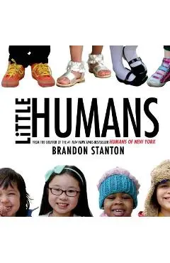 Little Humans - Brandon Stanton