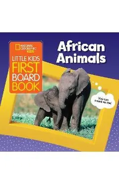Little Kids First Board Book African Animals - National Geographic Kids