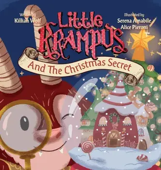 Little Krampus And The Christmas Secret: A Children's Christmas Picture Book, Hardcover/Killian Wolf