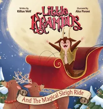 Little Krampus and the Magical Sleigh Ride, Hardcover/Killian Wolf