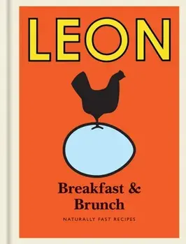 Little Leon: Breakfast & Brunch. Naturally Fast Recipes, Hardback/Leon Restaurants Limited