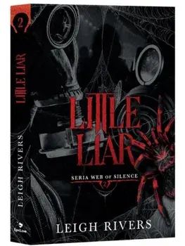Little Liar. Seria Web of Silence. Volumul 2/Leigh Rivers