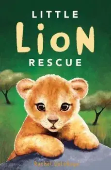 Little Lion Rescue/Rachel Delahaye