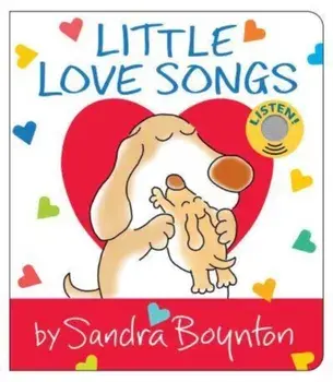 Little Love Songs, Board book/Sandra Boynton