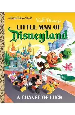 Little Man of Disneyland: A Change of Luck (Disney Classic) - Nick Balian