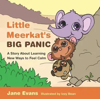 Little Meerkat's Big Panic. A Story About Learning New Ways to Feel Calm, Paperback/Jane Evans