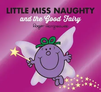 Little Miss Naughty and the Good Fairy, Paperback/Roger Hargreaves