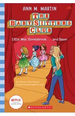 Little Miss Stoneybrook...and Dawn (the Baby-Sitters Club #15), 15 - Ann M. Martin
