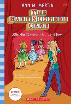 Little Miss Stoneybrook...and Dawn (the Baby-Sitters Club #15), 15, Paperback/Ann M. Martin