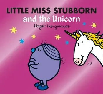 Little Miss Stubborn and the Unicorn, Paperback/Adam Hargreaves