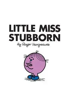 Little Miss Stubborn - Roger Hargreaves