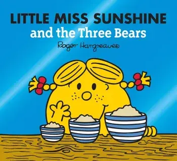 Little Miss Sunshine and the Three Bears, Paperback/Roger Hargreaves