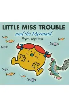 Little Miss Trouble and the Mermaid - Roger Hargreaves