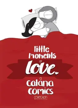 Little Moments of Love, Hardcover/Catana Chetwynd