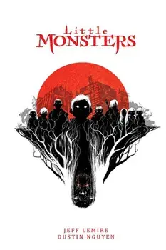 Little Monsters Deluxe Hardcover, Hardback/Jeff Lemire