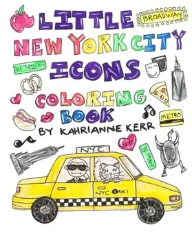 Little New York City Icons Coloring Book, Paperback/Kahrianne Kerr