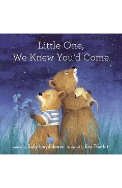 Little One, We Knew You'd Come - Sally Lloyd-jones