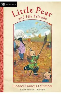 Little Pear and His Friends - Eleanor Frances Lattimore