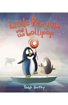 Little Penguin and the Lollipop - Tadgh Bentley
