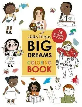 Little People, Big Dreams Coloring Book, Paperback/Maria Isabel Sanchez Vegara