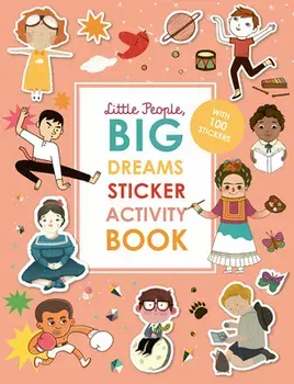 Little People, Big Dreams Sticker Activity Book: With 100 Stickers, Paperback/Maria Isabel Sanchez Vegara