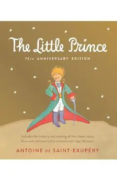 Little Prince: Includes the History and Making of the Classic Story - Antoine De Saint-exup�ry