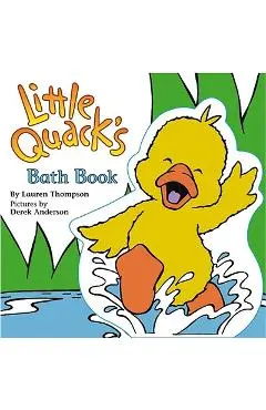 Little Quack's Bath Book [With Other] - Lauren Thompson