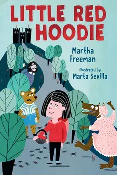 Little Red Hoodie, Hardcover/Martha Freeman