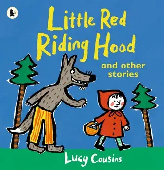 Little Red Riding Hood and Other Stories, Paperback/Lucy Cousins