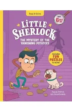 Little Sherlock: The Mystery of the Vanishing Potatoes - Pascal Praevot