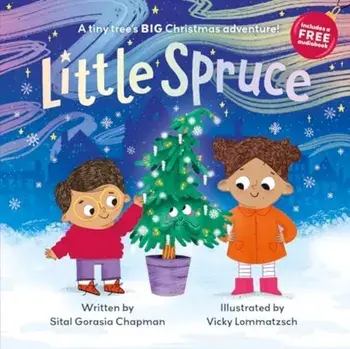 Little Spruce, Paperback/Sital Gorasia Chapman