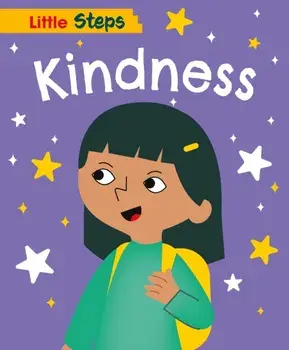 Little Steps: Kindness. Illustrated ed, Hardback/Kay Barnham