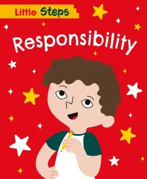 Little Steps: Responsibility. Illustrated ed, Hardback/Kay Barnham