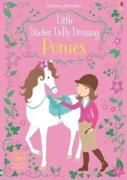 Little Sticker Dolly Dressing Ponies, Paperback/Fiona Watt