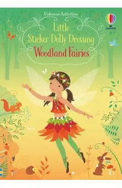 Little Sticker Dolly Dressing Woodland Fairies - Fiona Watt