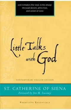 Little Talks with God - Catherine Of Siena