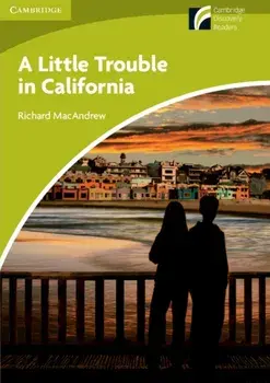 Little Trouble in California Level Starter/Beginner, Paperback/Richard MacAndrew